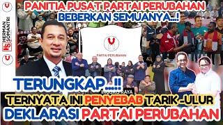 TERUNGKAP INI TERNYATA PENYEBAB TARIKULUR DEKLARASI PARTAI PERUBAHAN  PANITIA BLAKBLAKAN [upl. by Etteraj739]