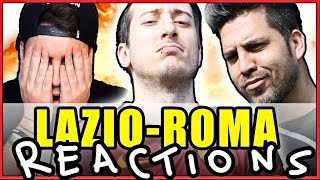 LAZIO ROMA 14 LA REAZIONE DEGLI YOUTUBER AL DERBY Reaction ilvostrocarodexter [upl. by Itraa129]