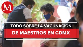 ¿Eres maestro Éstas son las fechas y sedes para vacunarte contra el covid en CdMx [upl. by Nerat]