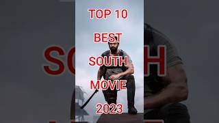 Top 10 best south movies 2023 movie youtube top10sscenes film shorts viralvideo south [upl. by Etteoj]