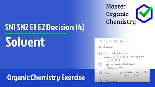 SN1 SN2 E1 E2 Decision 4  Solvent [upl. by Melgar652]