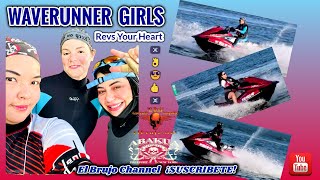 Waverunner Girls Revs Your Heart 🏴☠️👌😎👍 🏴☠️ El Brujo [upl. by Obellia]