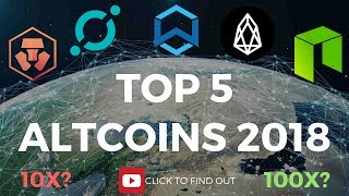 TOP 5 ALTCOINS TO INVEST IN 2018  ALTCOIN PRICE PREDICTIONS 2018 💵 [upl. by Abrams]