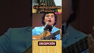 Decepción  Los Embajadores Criollos musica folkloreperuano [upl. by Aroon]