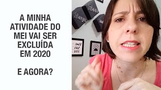 MEI ATENÇÃO  14 ATIVIDADES PERMITIDAS FORAM EXCLUÍDAS  MUDANÇAS DO MEI PARA 2020 parte 01 [upl. by Mingche402]