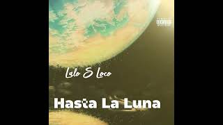 Hasta La Luna  LaloSLocoRap [upl. by Danny]