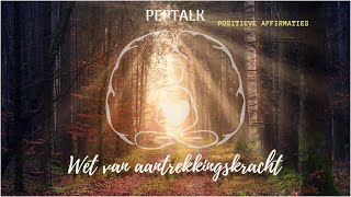 Peptalk  DE WET VAN AANTREKKINGSKRACHT [upl. by Proudlove]