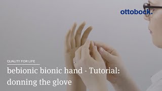 bebionic bionic hand  Tutorial donning the glove  Ottobock [upl. by Olotrab]