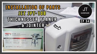 Installation JET JPT10B Thicknesser Planer amp Jointer 1500W 10quot 254mm  Unbox  Ep 34 [upl. by Lory]