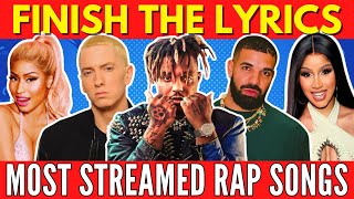 FINISH THE LYRICS  Most Streamed Rap Songs EVER 📀 Music Quiz 🎵 [upl. by Majka]