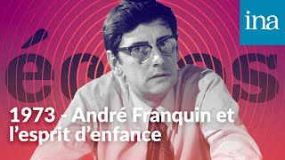 1973  André Franquin et lesprit denfance  Podcast INA [upl. by Beattie]