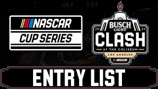 2024 NASCAR Cup Series Busch Light Clash at the Coliseum Entry List [upl. by Leonerd311]