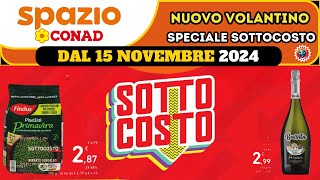 Volantino Conad dal 15 novembre al 24 novembre 2024 🛒 Offerte Sottocosto 🟩⬜️🟥 spazio conad [upl. by Kaehpos]