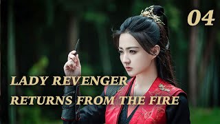 【ENG SUB】🔥👑Lady Revenger Returns From The Fire👑🔥 EP 04｜ Xu Lu Wei Zheming [upl. by Nnave16]