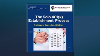 The Solo 401k Establishment Process  The Steps to Open a Solo 401k Plan [upl. by Etteuqram]