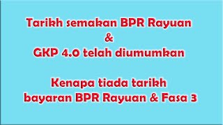 Tarikh semakan BPR Rayuan amp GKP 40 telah diumumkan Kenapa tiada tarikh bayaran BPR Rayuan amp Fasa 3 [upl. by Adrahs410]