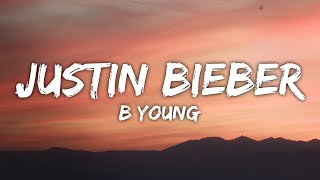 B Young  Justin Bieber Lyrics [upl. by Aretha506]