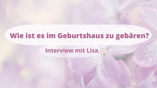 Wie ist es im Geburtshaus zu gebären  Interview [upl. by Bowler]