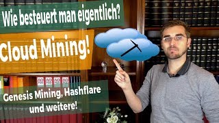 CLOUD MINING So geht´s mit der Steuer Genesis Mining Hashflare uvm [upl. by Plantagenet]