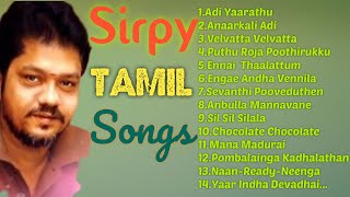 Sirpy Tamil SONGS  Sirpy Tamil hot songs  Sirpy Tamil songs hits Jukebox Sirpy songs Nonstop [upl. by Hoisch662]