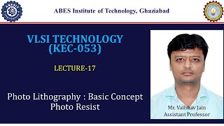 L17  PhotoLithography amp Photo Resist  VLSI Technology KEC053  Hindi [upl. by Harilda562]