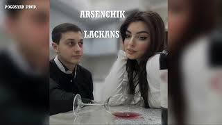 ARSENCHIK  Lackans [upl. by Baillie661]