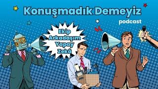 Ekip Arkadaşım Yapay Zekâ [upl. by Erdnaid341]