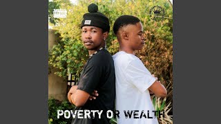 POVERTY OR WEALTH feat N Que [upl. by Eelek]