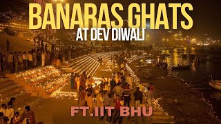 DEV DIWALI IN BANARAS FT GHATS  DAY IN THE LIFE OF IITIANS  IIT BHU [upl. by Eniamej]