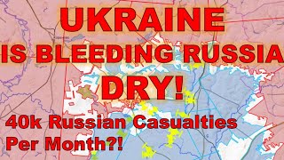 Ukraine is Bleeding Russia DRY [upl. by Gypsy204]