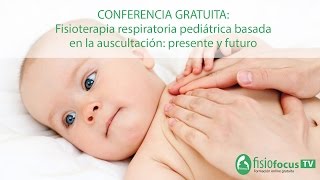 Streaming Conferencia gratuita Fisioterapia Respiratoria Pediátrica basada en la auscultación  FTV [upl. by Bodrogi]