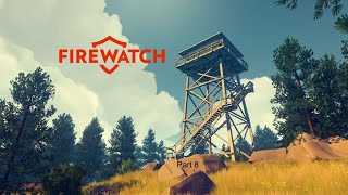 Firewatch Part 8 [upl. by Ueihttam]