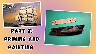 Academy New Bedford Whaler  Part 2  Priming and Painting [upl. by Nojid]