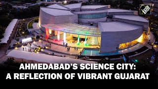 Science City in Ahmedabad A reflection of Vibrant Gujarat [upl. by Amersham]