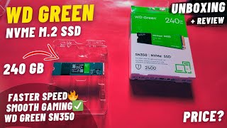 WD GREEN M2 SSD  UNBOXING amp REVIEW  240GB NVMe SN350  BEST BUDGET SSD  FIRE ARMY [upl. by Ailasor943]