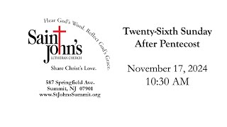 November 17th 2024 1030 AM TwentySixth Sunday After Pentecost [upl. by Anirtek529]