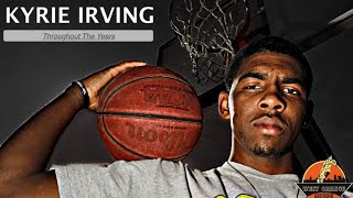 Kyrie Irving  Throughout the Years  His Journey from Freshman Year High School to the NBA [upl. by Ballard163]