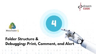 04 MQL5 Folder Structure amp Debugging Essentials Print Comment and Alert [upl. by Aiseneg]