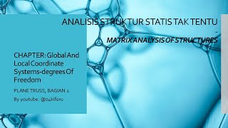 ANALISIS STRUKTUR MATRIKPLANE TRUSS BAGIAN 1 Materi Kuliah program studi prodi Teknik Sipil [upl. by Noni117]