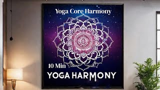 10 Min Yoga Core Harmony [upl. by Mihcaoj206]