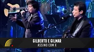 Gilberto amp Gilmar  Assino Com X  Gravado Em Um Circo Onde Tudo Começou [upl. by Searby502]