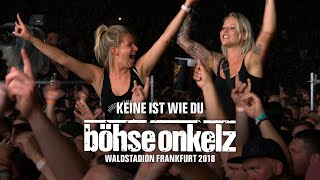 Böhse Onkelz  Keine ist wie Du Waldstadion Frankfurt 2018 [upl. by Ardnuas]