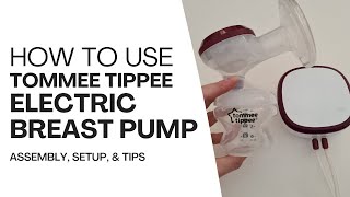 How To Use Tommee Tippee Electric Breast Pump Complete Guide including Assembly and Tips [upl. by Annael]