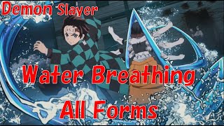 Demon Slayer Water Breathing All Forms [upl. by Stephi]