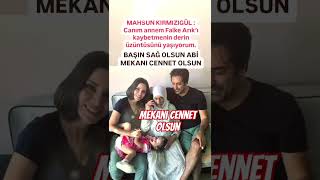 MAHSUN KIRMIZIGÜL ACI GÜNÜ ANNESİ FAİKE ARIKI KAYBETTİNİ DUYURDU BAŞIN SAĞ OLSUN MEKANI VENNET OLSU [upl. by Thierry]