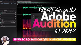 How To EQ The Samson Q2U In Adobe Audition [upl. by Takken]