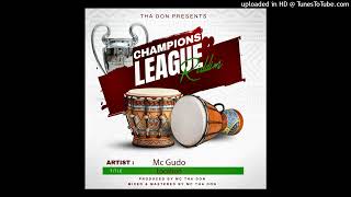 Mc Gudo  Location Champions League Riddim [upl. by Warfeld]