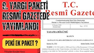 9 YARGI PAKETİ RESMİ GAZETEDE YAYIMLANDI  EK PAKET İDDİALARI YİNE BOŞ ÇIKTI genelaf af haber [upl. by Niccolo]