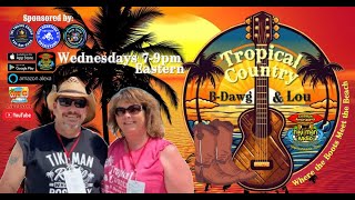 Tropical Country with BDawg amp Lou September 25 2024 [upl. by Eilsek]