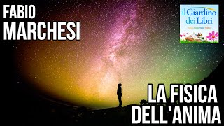 Fabio Marchesi La Fisica dellAnima [upl. by Eikcir58]